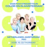 2026 POW CONCERT TOUR: COLOR ON IN AMSTERDAM