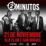 2 Minutos vuelve a San Miguel
