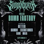 The Bomb Factory - Svdden Death w/ Special Guest Getter
