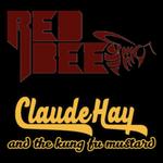RED BEE and Claude Hay and the Kung Fu Mustard @ Chuck Trailers
