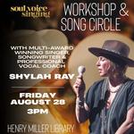 Vocal Workshop & Song Circle with Shylah Ray