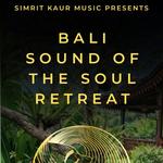 Bali Sound of the Soul Retreat with SIMRIT