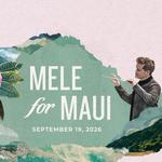 Mele for Maui - Music, Culture, and Community - featuring Keola Beamer 