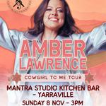 Amber Lawrence - Cowgirl to Me Tour - Mantra Studio Kitchen and Bar