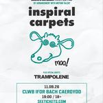 Inspiral Carpets + Trampolene 
