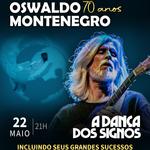 OSWALDO MONTENEGRO 70 ANOS em A DANÇA DOS SIGNOS