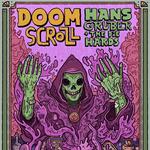 Doom Scroll w/ Hans Gruber and the Die Hards at People's Brewing