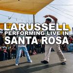 LaRussell's Backyard Boogie Live In Santa Rosa
