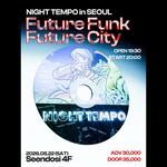NIGHT TEMPO in SEOUL / Future Funk, Future City
