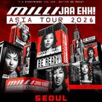 MILLI JAA EHH! ASIA TOUR 2026 - SEOUL
