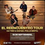 C4 Trio & Rafael Pollo Brito Tour El Reencuentro en Texas