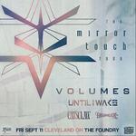 Volumes: The Mirror Touch Tour AT THE FOUNDRY