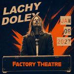 Lachy Doley - Returns Home Tour - The Factory Theatre
