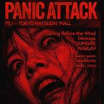 PANIC ATTACK Pt. I – Tokyo Hatsudai Wall