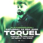 TOQUEL LIVE ΑΛΕΞΑΝΔΡΟΥΠΟΛΗ // 19.09.2026 // ΘΕΑΤΡΟ ΑΛΤΙΝΑΛΜΑΖΗ