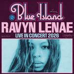 Ravyn Lenae Presents: Blue Island
