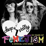Deap Vally: 10 Years of FEMEJISM