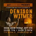 Denison Witmer - Live at Art House Grandview - Grandview, MO