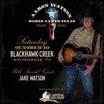 Blackhawk Creek (Supporting Aaron Watson)