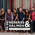 Kerekes & Dalinda | Vadon | Lemezbemutatü