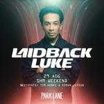 Laidback Luke at Park Lane