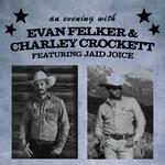 Charley Crockett & Evan Felker