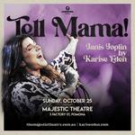 TELL MAMA! Janis Joplin by Karise Eden