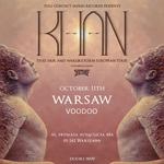 Khan - 'That Fair and Warlike Form' European Tour - Warsaw