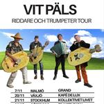 Vit Päls - Riddare och Trumpeter Tour