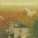 talker & Snowcuffs Midwest Tour