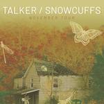 talker & Snowcuffs Midwest Tour