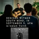 Denison Witmer - Living Room Show - South Bend, IN