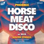 Flip Phone Events Presents: Horse Meat Disco