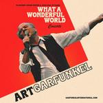 Art Garfunkel: What A Wonderful World Concerts