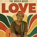 Ami Warning & Jamaram - The World Needs Love - Remembering Wally Warning