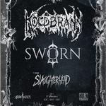 KOLDBRANN / SWORN / SLAUGHTERHEAD