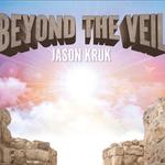 Jason Kruk's Beyond the Veil