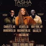 TASHA UNSCRIPTED NIGHTS TOUR- DALLAS, TX