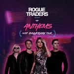 Rogue Traders - The Anthems 21st Anniversary Tour
