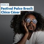 Chico César em São Paulo (Palco Brasil)