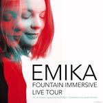 EMIKA - Fountain Immersive Live