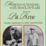Hometown Sessions with Brock DeWald: Featuring Pat Byrne