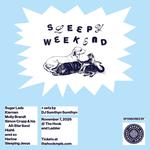 Sleepy Weekend 2026