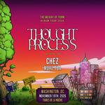 Thought Process - The Weight Of Form Tour | DC