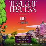Thought Process - The Weight Of Form Tour | Charlotte