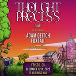 Thought Process - The Weight Of Form Tour | Frisco