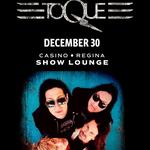 TOQUE - Live In Regina!