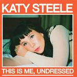 KATY STEELE -THIS IS ME, UNDRESSED