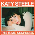 KATY STEELE THIS IS ME, UNDRESSED