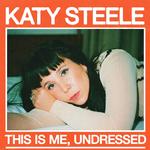 KATY STEELE THIS IS ME, UNDRESSED